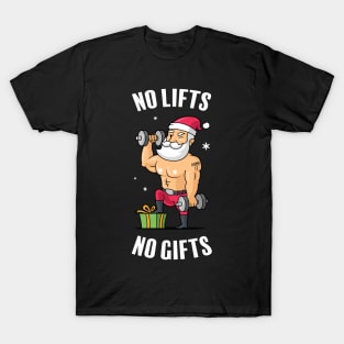 No Lifts No Gifts Santa Claus Gym T-Shirt